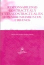 RESPONSABILIDAD CONTRACTUAL Y EXTRACONTRACTUAL EN LOS ARRENDAMIENTOS URBANOS