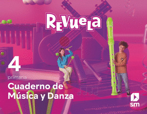 CUADERNO DE MÚSICA Y DANZA. 4º PRIMARIA. REVUELA