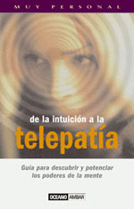 DE LA INTUICION A LA TELEPATIA