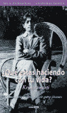 QUE ESTAS HACIENDO CON TU VIDA