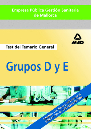 EMPRESA PÚBLICA GESTIÓN SANITARIA DE MALLORCA. GRUPOS D Y E. TEST PARTE GENERAL