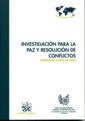 INVESTIGACIÓN PARA LA PAZ Y RESOLUCIÓN DE CONFLICTOS