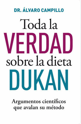 TODA LA VERDAD SOBRE LA DIETA DUKAN. EBOOK