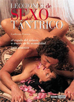 LECCIONES DE SEXO TÁNTRICO: EL REGALO DEL ÉXTASIS A TRAVES DE LA SEXUALIDAD