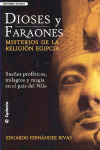 DIOSES Y FARAONES, MISTERIOS DE LA RELIGIÓN EGIPCIA