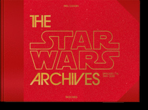 THE STAR WARS ARCHIVES. 1999–2005