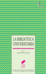 BIBLIOTECA UNIVERSITARIA, LA