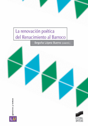 RENOVACIÓN POÉTICA DEL RENACIMIENTO AL BARROCO, LA