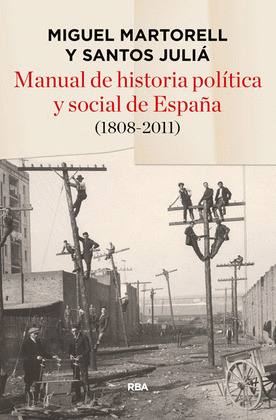 MANUAL DE HISTORIA POLITICA Y SOCIAL ESPAÑA 1808-2011