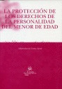 LA PROTECCIÓN DE LOS DERECHOS DE LA PERSONALIDAD DEL MENOR DE EDAD