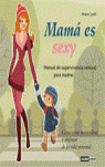 MAMA ES SEXY