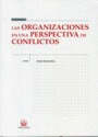 LAS ORGANIZACIONES EN UNA PERSPECTIVA DE CONFLICTOS