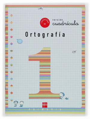 ORTOGRAFÍA, 1 EDUCACIÓN PRIMARIA. CUADERNO 1 (CUADRÍCULA)