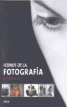 ICONOS DE LA FOTOGRAFIA: EL SIGLO XX