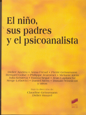 NIÑO, SUS PADRES Y EL PSICOANALISTA; EL