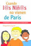 CUANDO LOS NIÑOS NO VIENEN DE PARIS. ORIENTACION Y RECURSOS