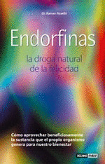 ENDORFINAS. LA DROGA NATURAL DE LA FELICIDAD