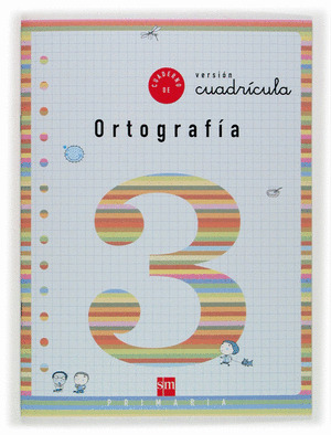 ORTOGRAFÍA, 1 EDUCACIÓN PRIMARIA. CUADERNO 3 (CUADRÍCULA)