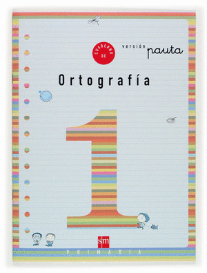 ORTOGRAFÍA, 1 EDUCACIÓN PRIMARIA. CUADERNO 1 (PAUTA)