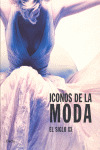 ICONOS DE LA MODA: EL SIGLO XX
