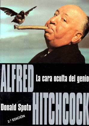 ALFRED HITCHCOCK. LA CARA OCULTA DEL GENIO