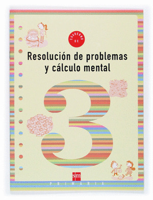RESOLUCIÓN DE PROBLEMAS Y CÁLCULO MENTAL, 1 EDUCACIÓN PRIMARIA. CUADERNO 3