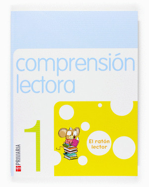 EL RATÓN LECTOR, COMPRENSIÓN LECTORA, 1 EDUCACIÓN PRIMARIA