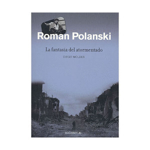 ROMAN POLANSKI LA FANTASIA DEL ATORMENTADO
