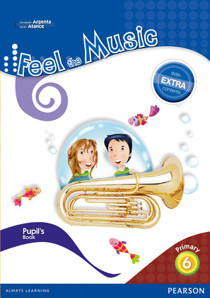 FEEL THE MUSIC 6 PUPIL'S BOOK (EXTRA CONTENT)
