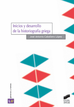 INICIOS Y DESARROLLO DE LA HISTORIOGRAFIA GRIEGA