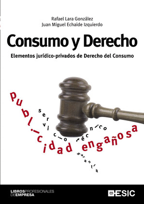 CONSUMO Y DERECHO. ELEMENTOS JURIDICO-PRIVADOS DERECHO CONSU