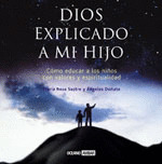 DIOS EXPLICADO A MI HIJO