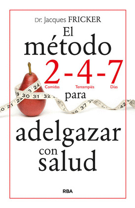 METODO 2-4-7 PARA ADELGAZAR CON SALUD