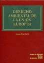DERECHO AMBIENTAL DE LA UNION EUROPEA