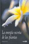 ENERGIA SECRETA DE LAS PLANTAS, LA