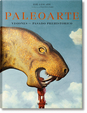 PALEOARTE. VISIONES DEL PASADO PREHISTÓRICO