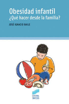 OBESIDAD INFANTIL, QUE HACER DESDE LA FAMILIA