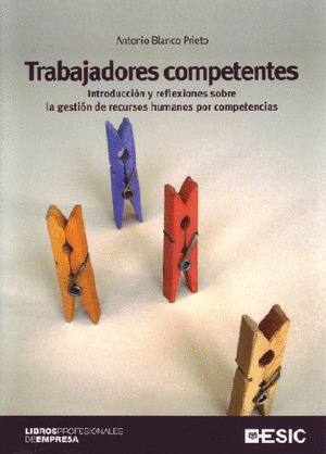 TRABAJADORES COMPETENTES. INTRODUCCION Y REFLEXIONES GESTION