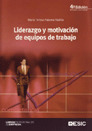 LIDERAZGO Y MOTIVACION DE EQUIPOS DE TRABAJO