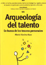 ARQUEOLOGIA DEL TALENTO. EN BUSCA TESOROS PERSONALES