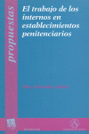EL TRABAJO DE LOS INTERNOS EN ESTABLECIMIENTOS PENITENCIARIOS