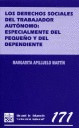LOS DERECHOS SOCIALES DEL TRABAJADOR AUTÓNOMO: ESPECIALMENTE DEL PEQUEÑO Y DEL DEPENDIENTE