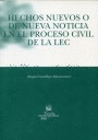 HECHOS NUEVOS O DE NUEVA NOTICIA EN EL PROCESO CIVIL DE LA LEC