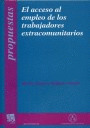 EL ACCESO AL EMPLEO DE LOS TRABAJADORES EXTRACOMUNITARIOS