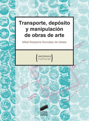 TRANSPORTE, DEPOSITO Y MANIPULACION DE OBRAS DE ARTE