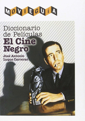 DICCIONARIO DE PELICULAS: EL CINE NEGRO