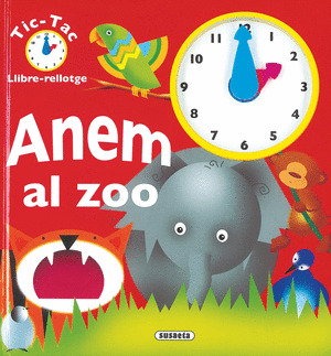 ANEM AL ZOO (TIC-TAC, LLIBRE RELLOTGE)