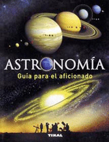 ASTRONOMIA. GUIA PARA EL AFICIONADO
