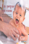 PEQUE EN CASA, UN (MANUAL DE SUPERVIVENCIA PARA PADRES EN PRACTICAS)