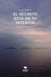 EL SECRETO ESTÁ EN TU INTERIOR - 2DA. EDICIÓN